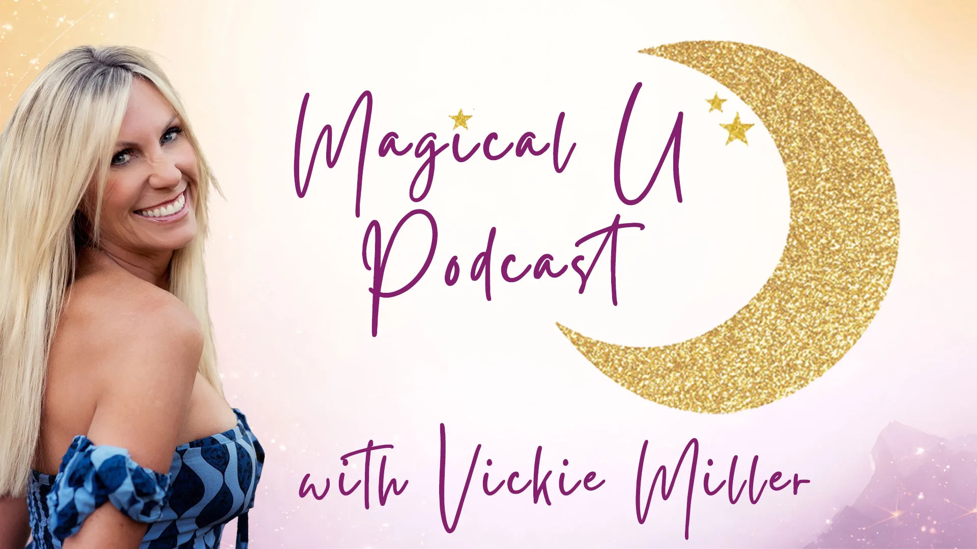 MagicalU-Podcast-Text-Vickie-Miller-1920x1080
